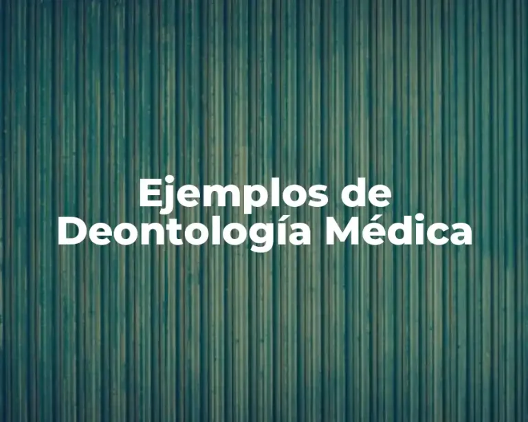 Ejemplos de Deontología Médica