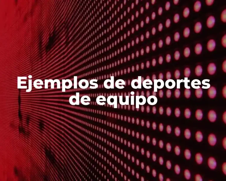 Ejemplos de deportes de equipo