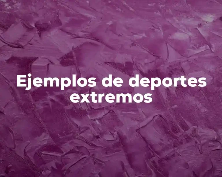 Ejemplos de deportes extremos