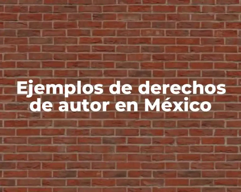 Ejemplos de derechos de autor en México