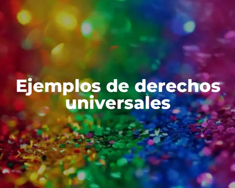 Ejemplos de derechos universales