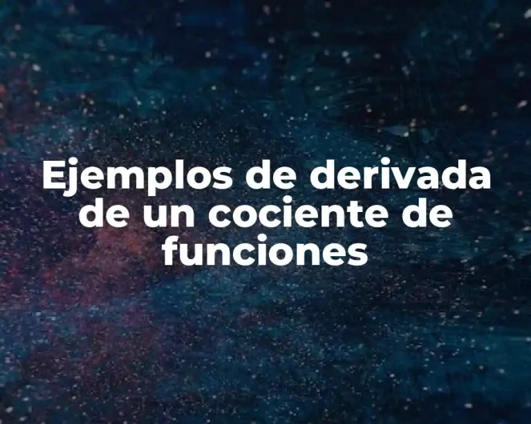 Ejemplos de derivada de un cociente de funciones