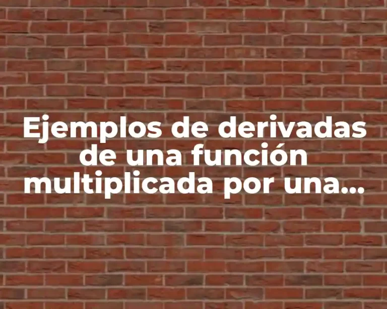 Ejemplos de derivadas de una función multiplicada por una constante