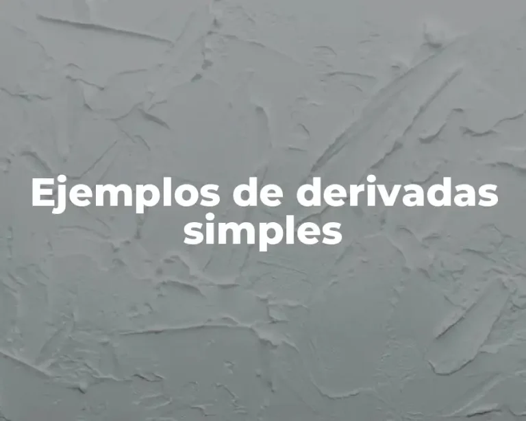 Ejemplos de derivadas simples