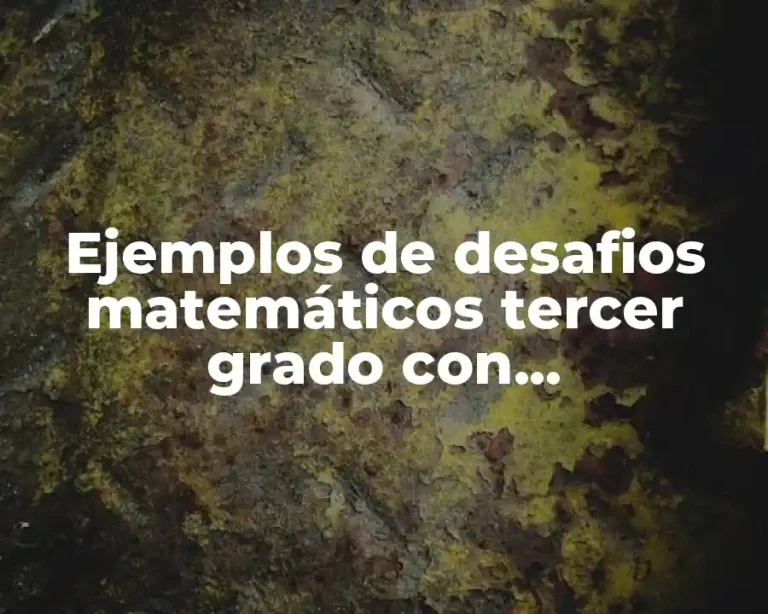Ejemplos de desafios matemáticos tercer grado con multiplicación y división y Significado