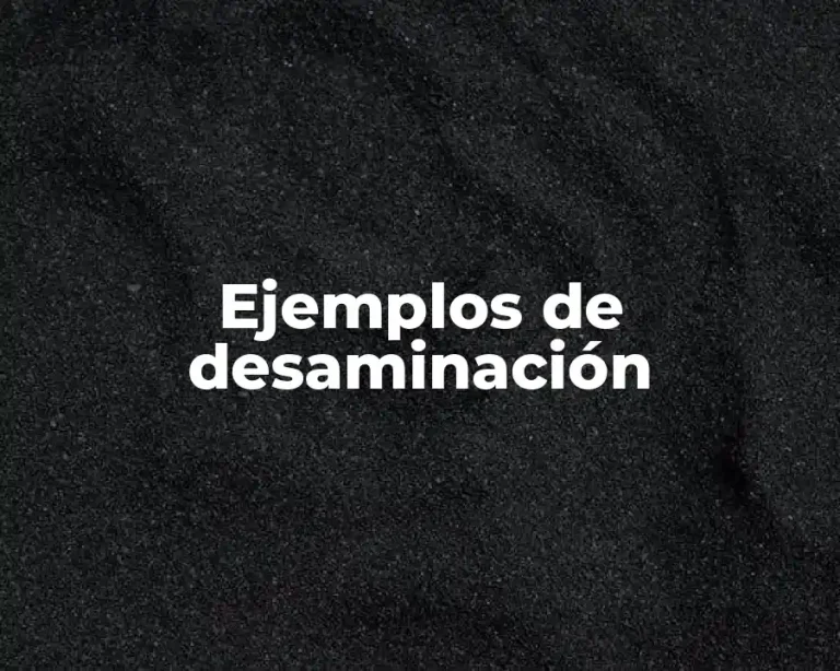 Ejemplos de desaminación