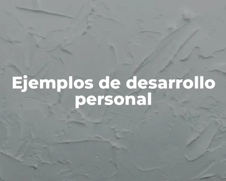 Ejemplos de desarrollo personal