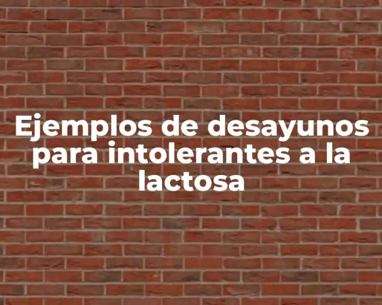 Ejemplos de desayunos para intolerantes a la lactosa