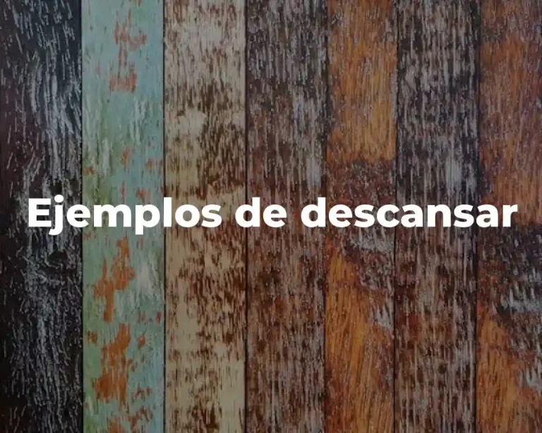 Ejemplos de descansar