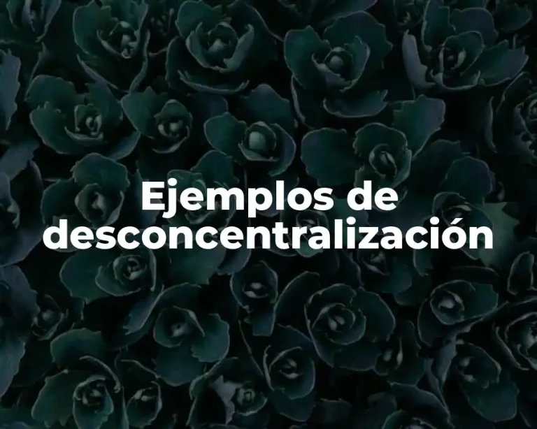 Ejemplos de desconcentralización