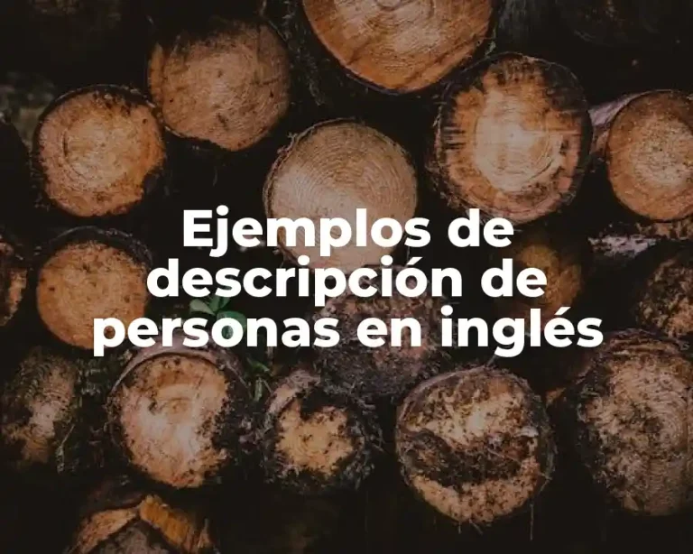 Ejemplos de descripción de personas en inglés