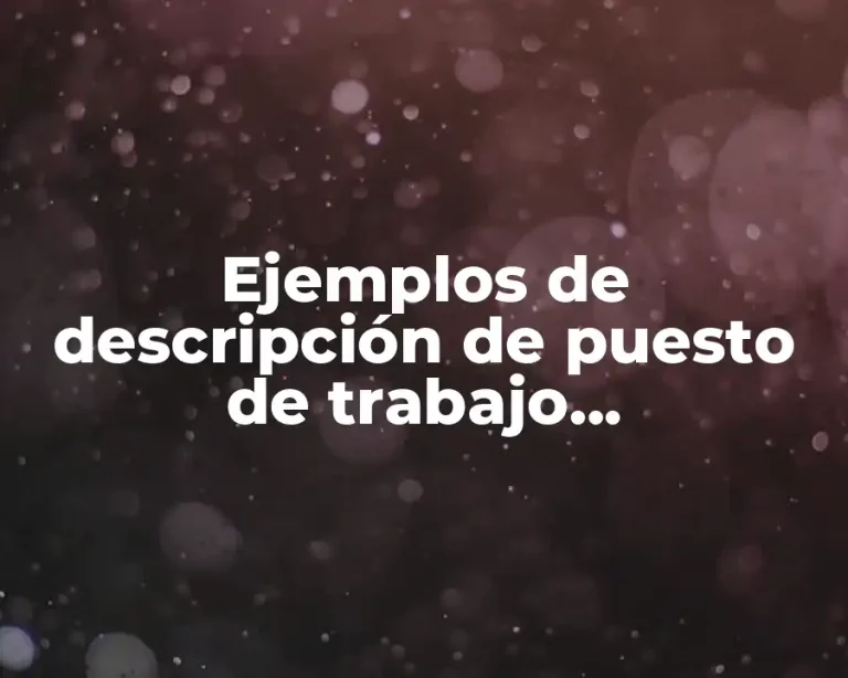 Ejemplos de descripción de puesto de trabajo administrativo