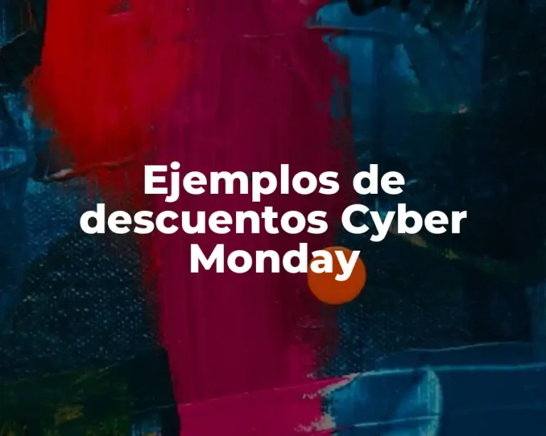 Ejemplos de descuentos Cyber Monday