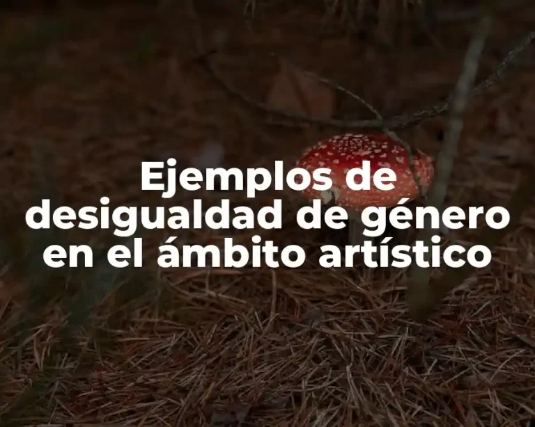 Ejemplos de desigualdad de género en el ámbito artístico