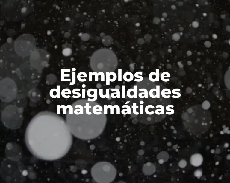 Ejemplos de desigualdades matemáticas