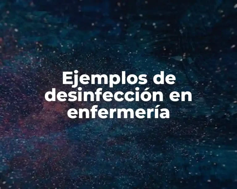 Ejemplos de desinfección en enfermería