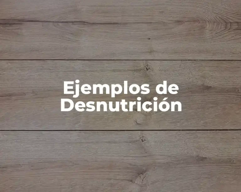 Ejemplos de Desnutrición