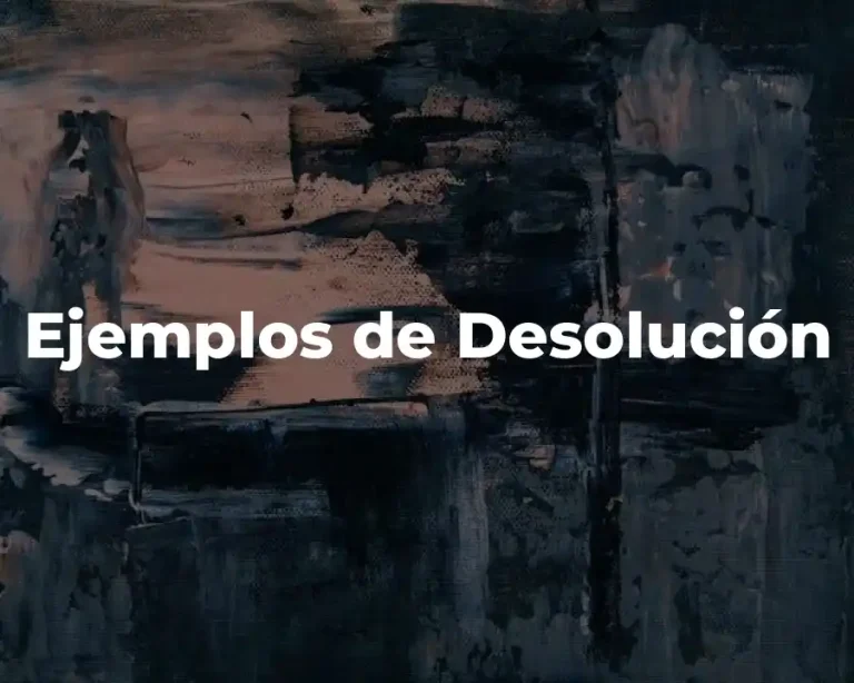 Ejemplos de Desolución