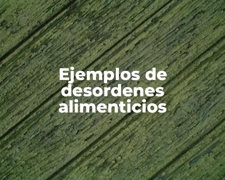 Ejemplos de desordenes alimenticios