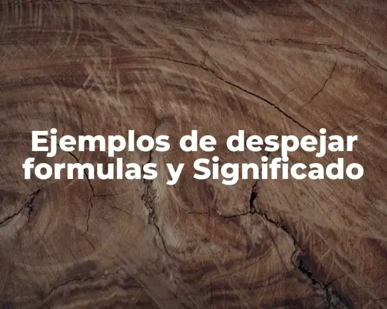 Ejemplos de despejar formulas y Significado