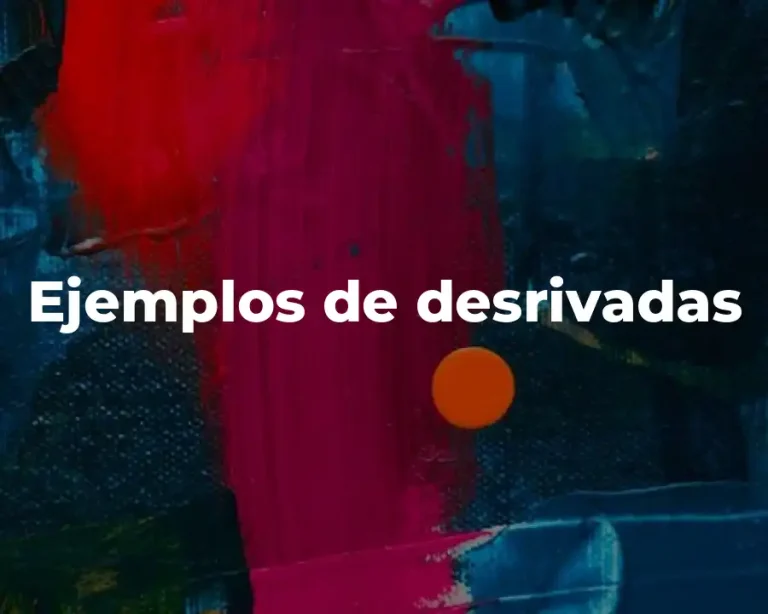 Ejemplos de desrivadas