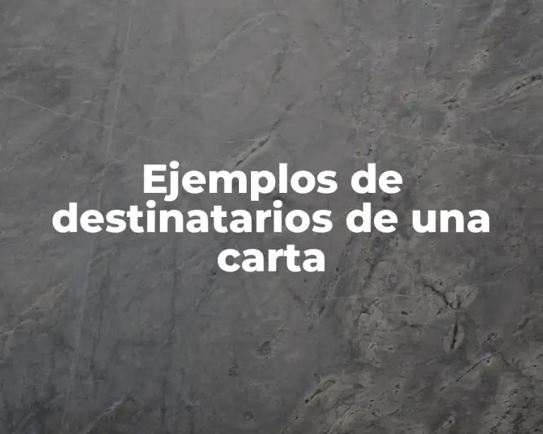 Ejemplos de destinatarios de una carta