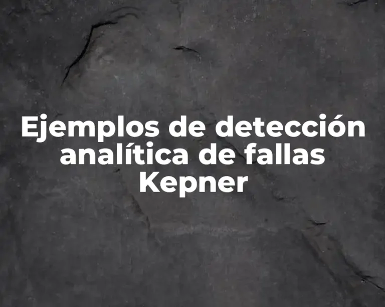 Ejemplos de detección analítica de fallas Kepner