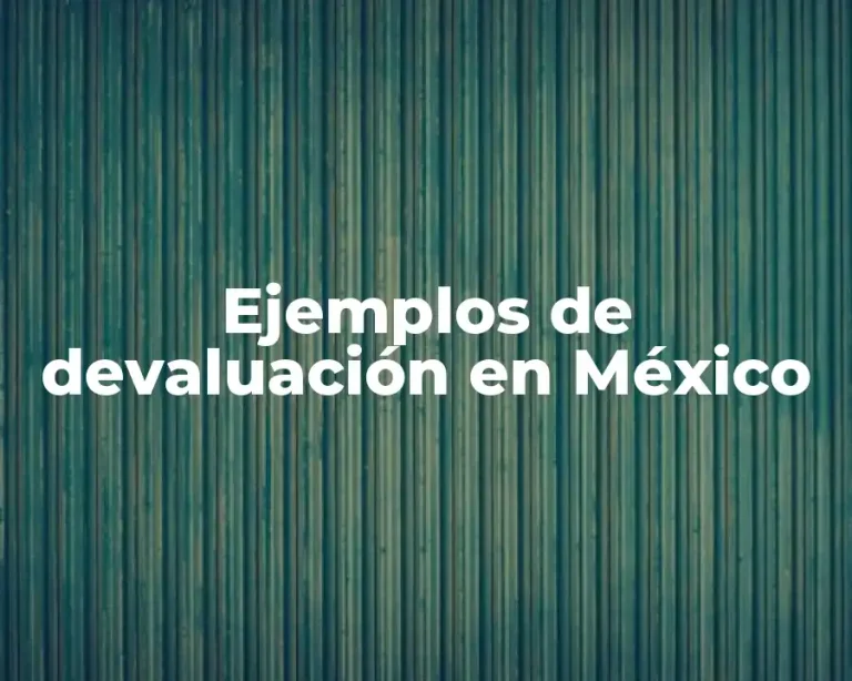 Ejemplos de devaluación en México