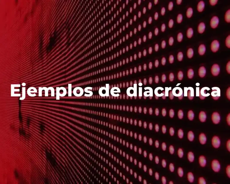 Ejemplos de diacrónica