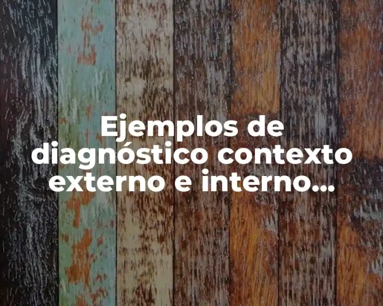 Ejemplos de diagnóstico contexto externo e interno primaria