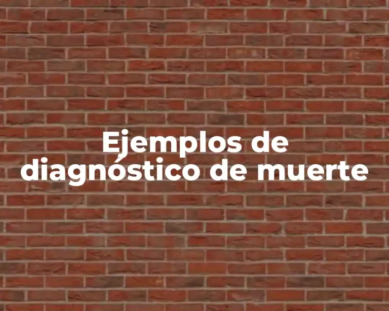 Ejemplos de diagnóstico de muerte