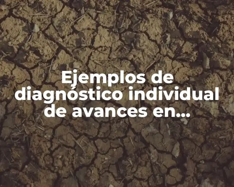 Ejemplos de diagnóstico individual de avances en lectoescritura