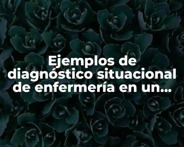 Ejemplos de diagnóstico situacional de enfermería en un hospital