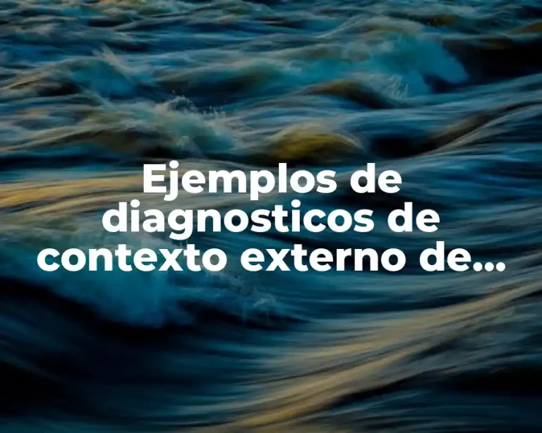 Ejemplos de diagnosticos de contexto externo de bachillerato