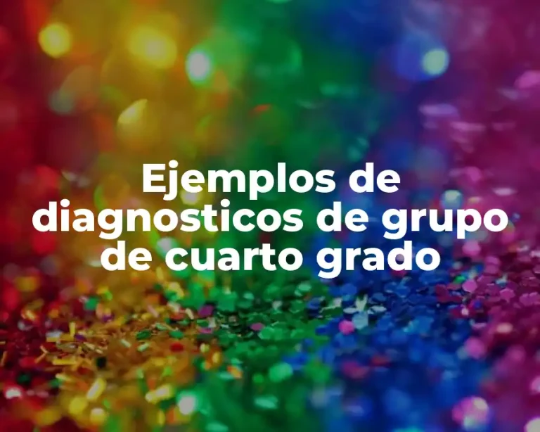 Ejemplos de diagnosticos de grupo de cuarto grado