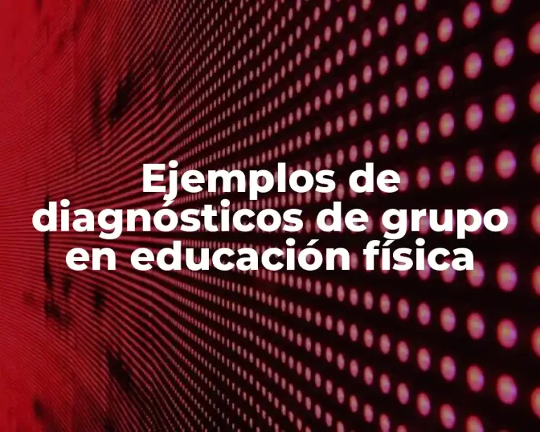 Ejemplos de diagnósticos de grupo en educación física