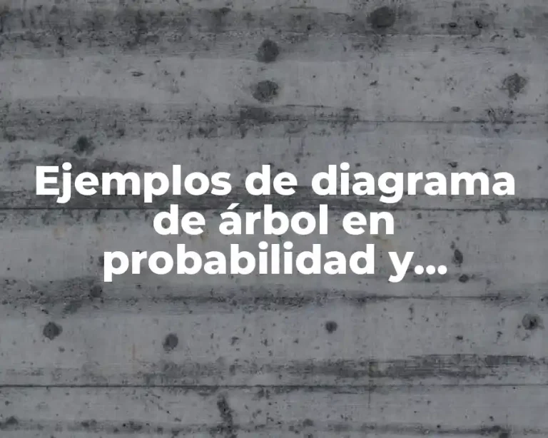 Ejemplos de diagrama de árbol en probabilidad y estadística