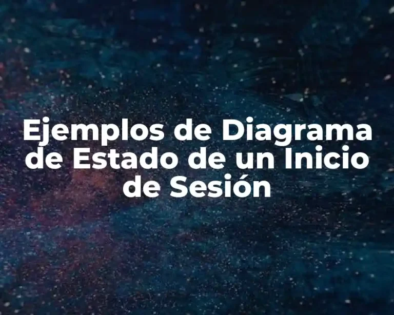 Ejemplos de Diagrama de Estado de un Inicio de Sesión
