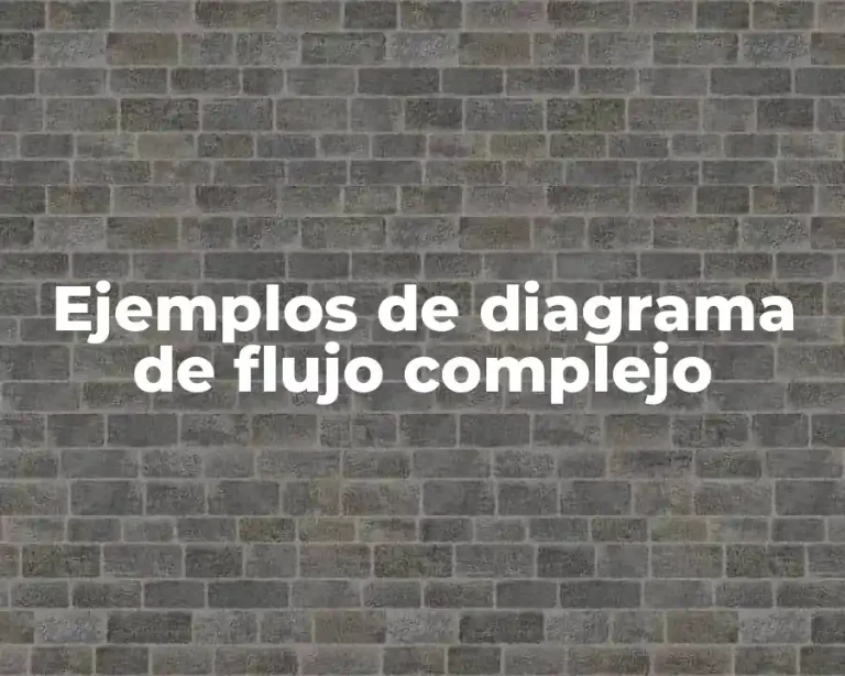 Ejemplos de diagrama de flujo complejo