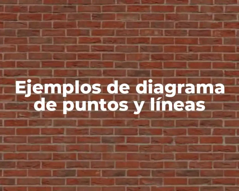 Ejemplos de diagrama de puntos y líneas