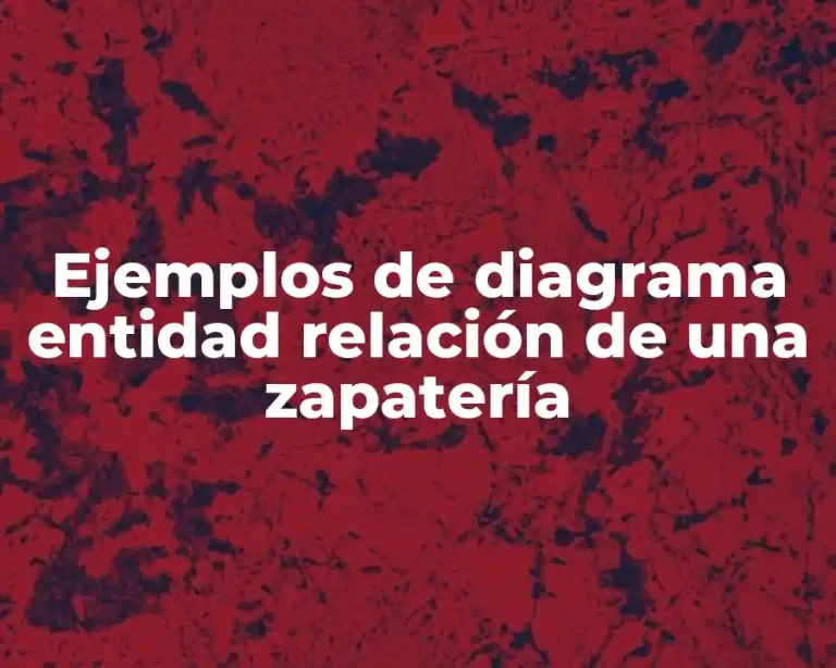 Ejemplos de diagrama entidad relación de una zapatería