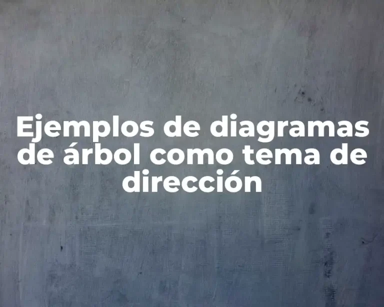 Ejemplos de diagramas de árbol como tema de dirección