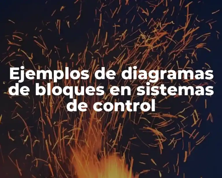 Ejemplos de diagramas de bloques en sistemas de control