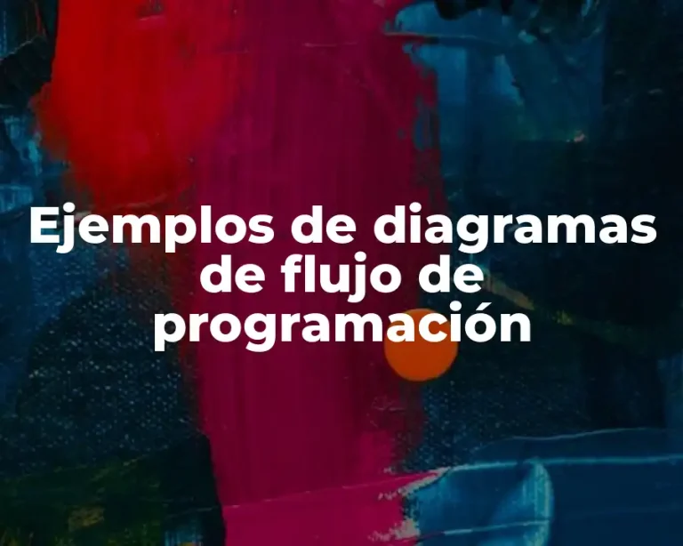 Ejemplos de diagramas de flujo de programación
