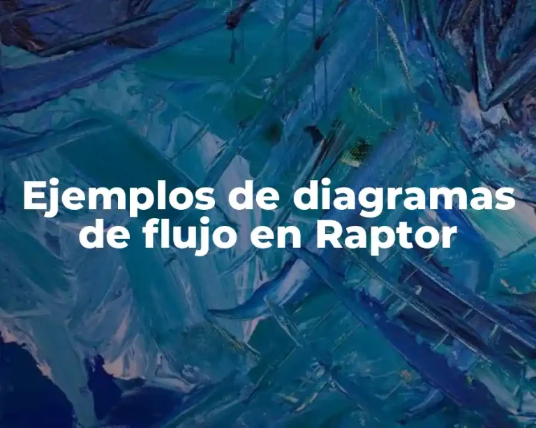 Ejemplos de diagramas de flujo en Raptor