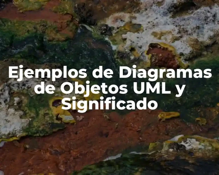 Ejemplos de Diagramas de Objetos UML y Significado