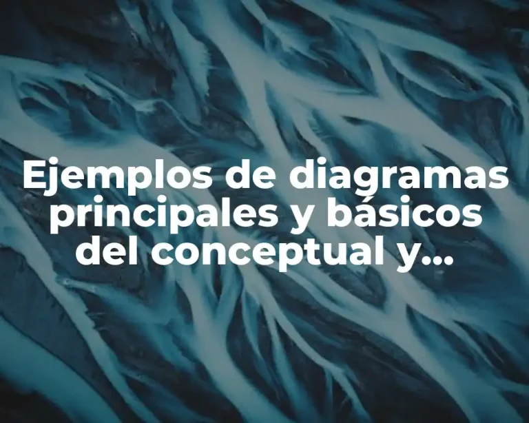 Ejemplos de diagramas principales y básicos del conceptual y Significado