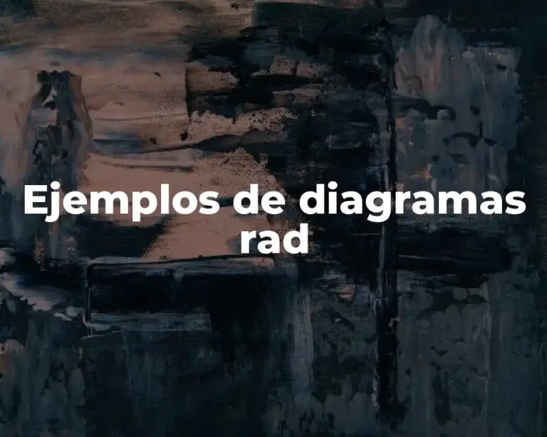 Ejemplos de diagramas rad