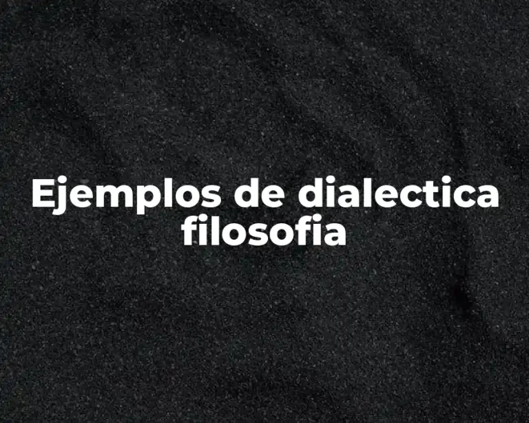 Ejemplos de dialectica filosofia