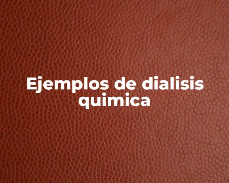 Ejemplos de dialisis quimica